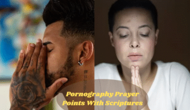 Pornography Prayer Points With Scriptures