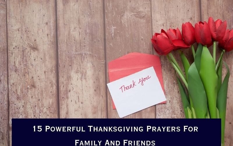 Powerful Thanksgiving Prayers For Family And Friends