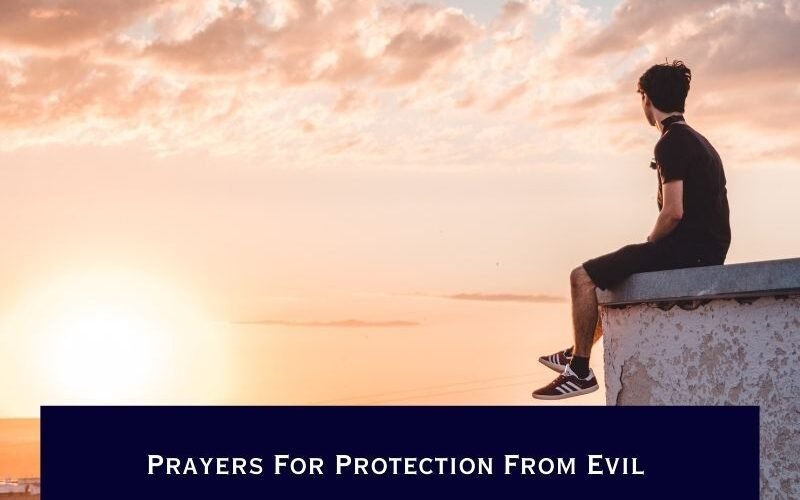 Prayers For Protection From Evil