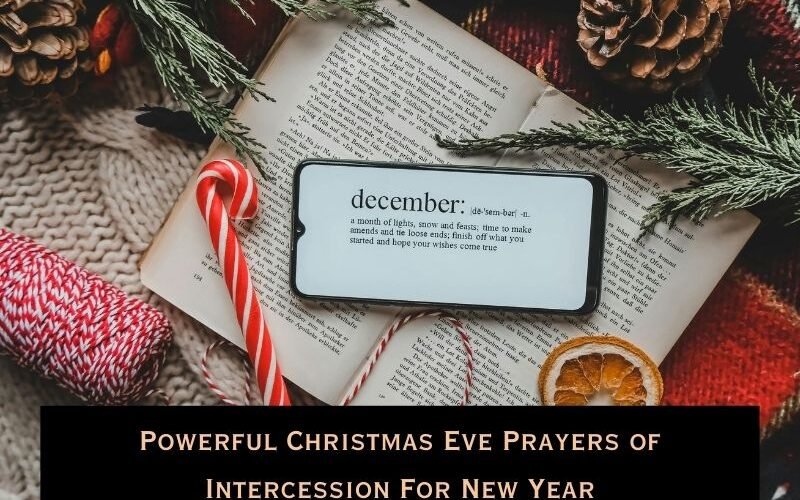 Powerful Christmas Eve Prayers of Intercession For New Year